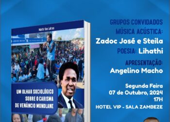 Lançamento da obra “Um olhar sociológico sobre o carisma de Venâncio Mondlane” marcado para o dia 07 de outubro em Maputo